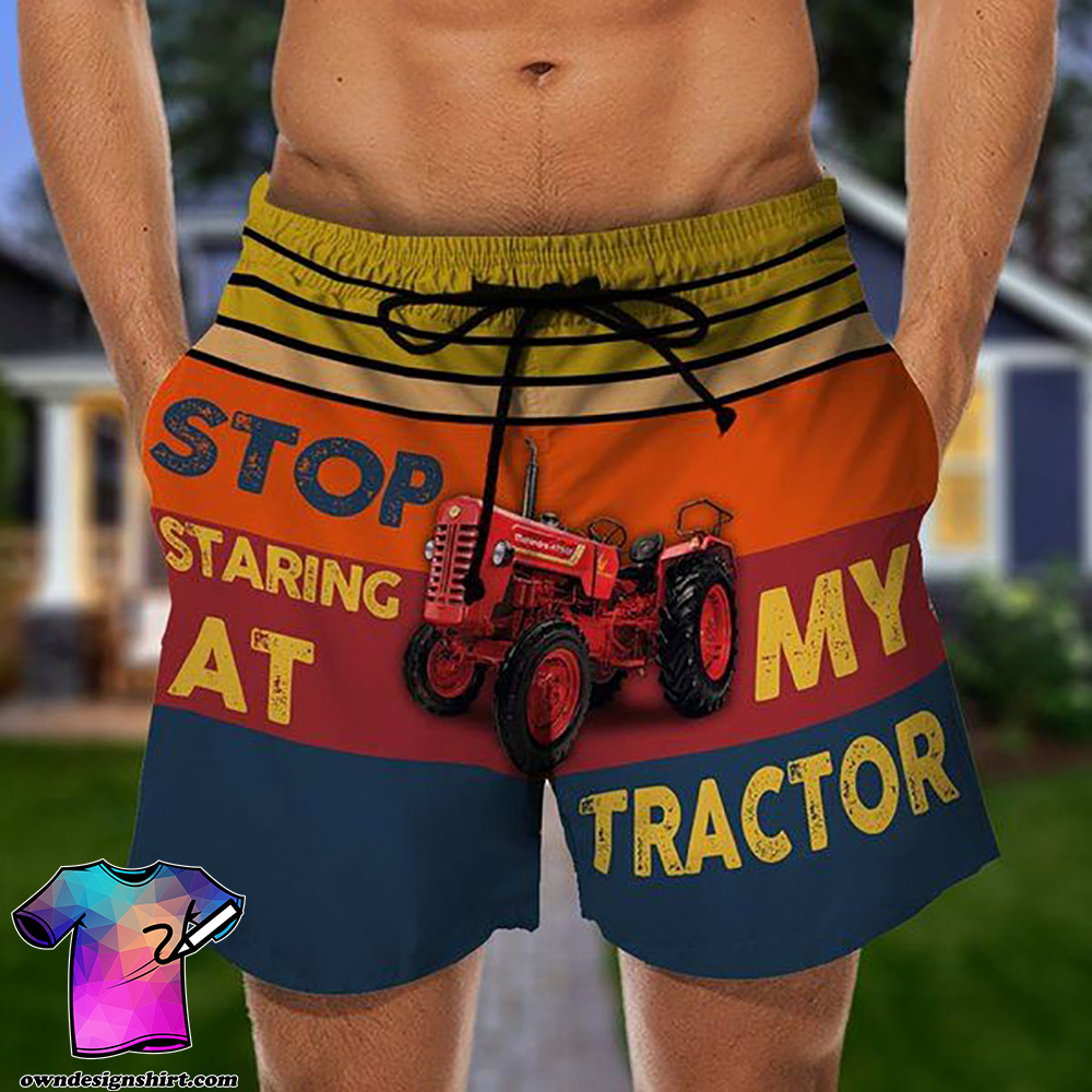 Stop staring at my tractor hawaiian shorts