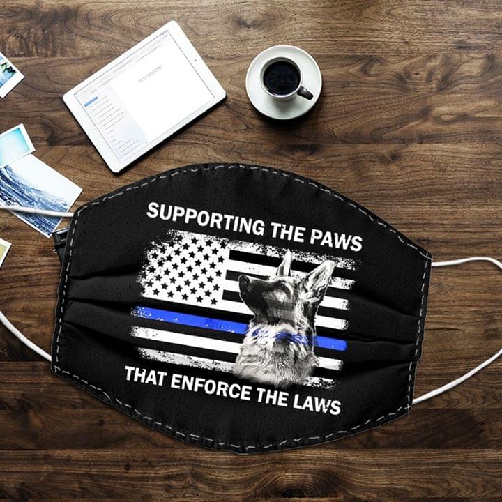 Supporting the paws That enforce the laws face mask