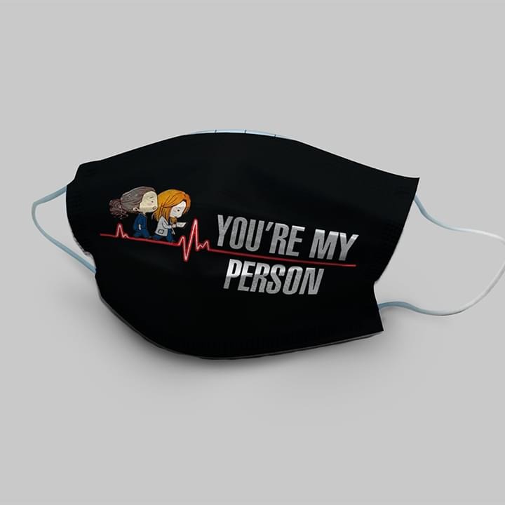 You’re My Person Nurses Face Mask – Achemytee