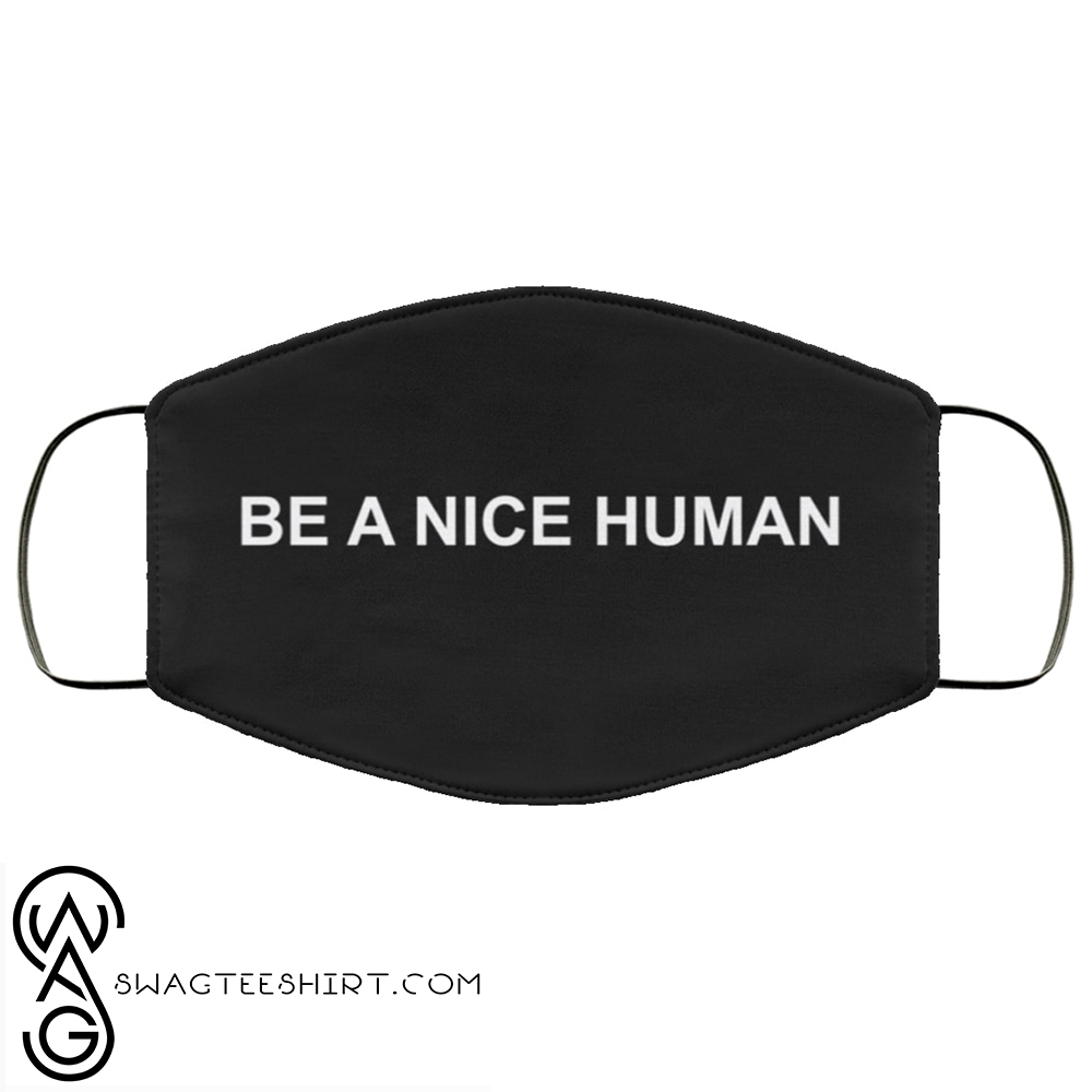 [special edition] Be a nice human full over printed face mask – maria