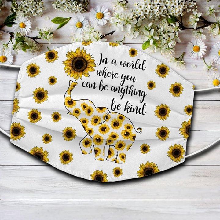 In a world where you can be anything be kind Sunflower Elephant face mask – TAGOTEE