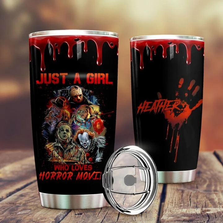 Just a girl who loves horror movies custom personalized tumbler 2