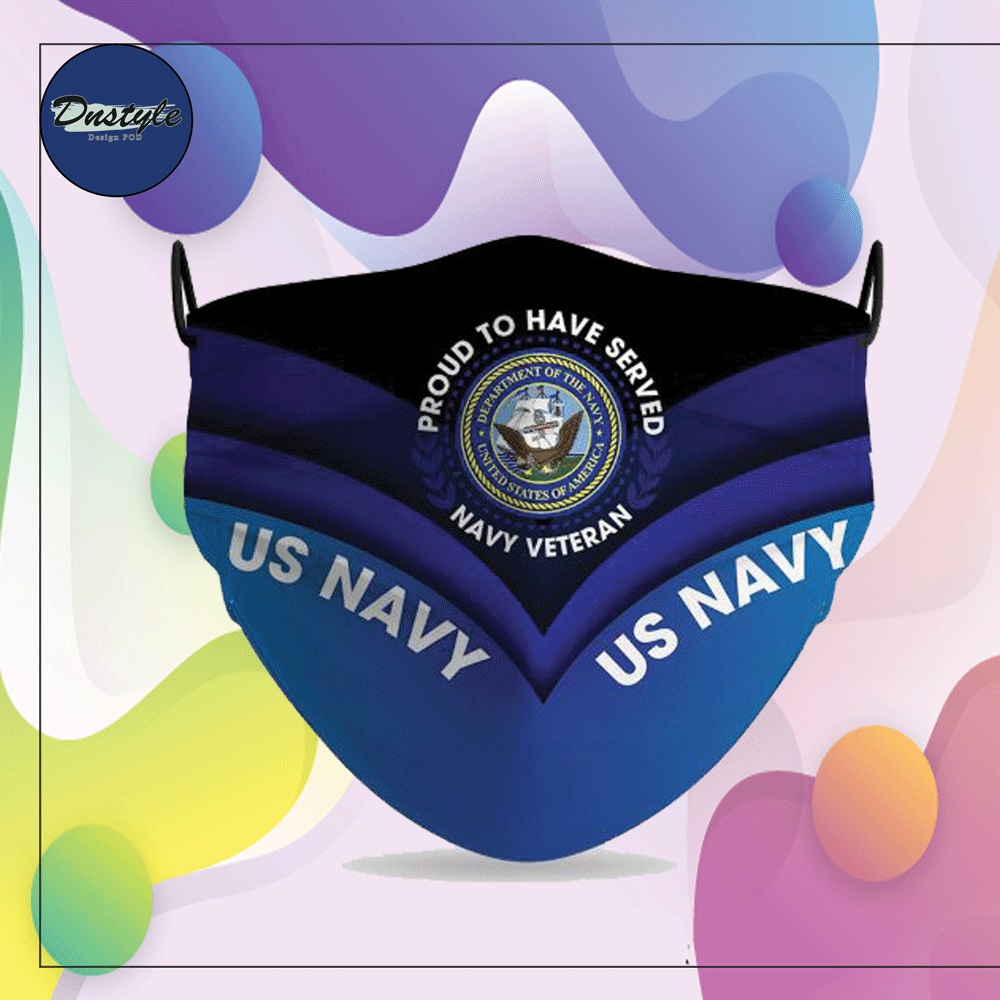 Proud to have served Navy Veteran US Navy face mask