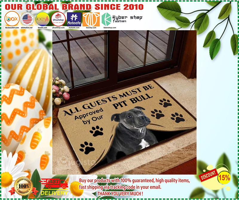 All guests must be approved by our Pitbull doormat – LIMITED EDITION BBS