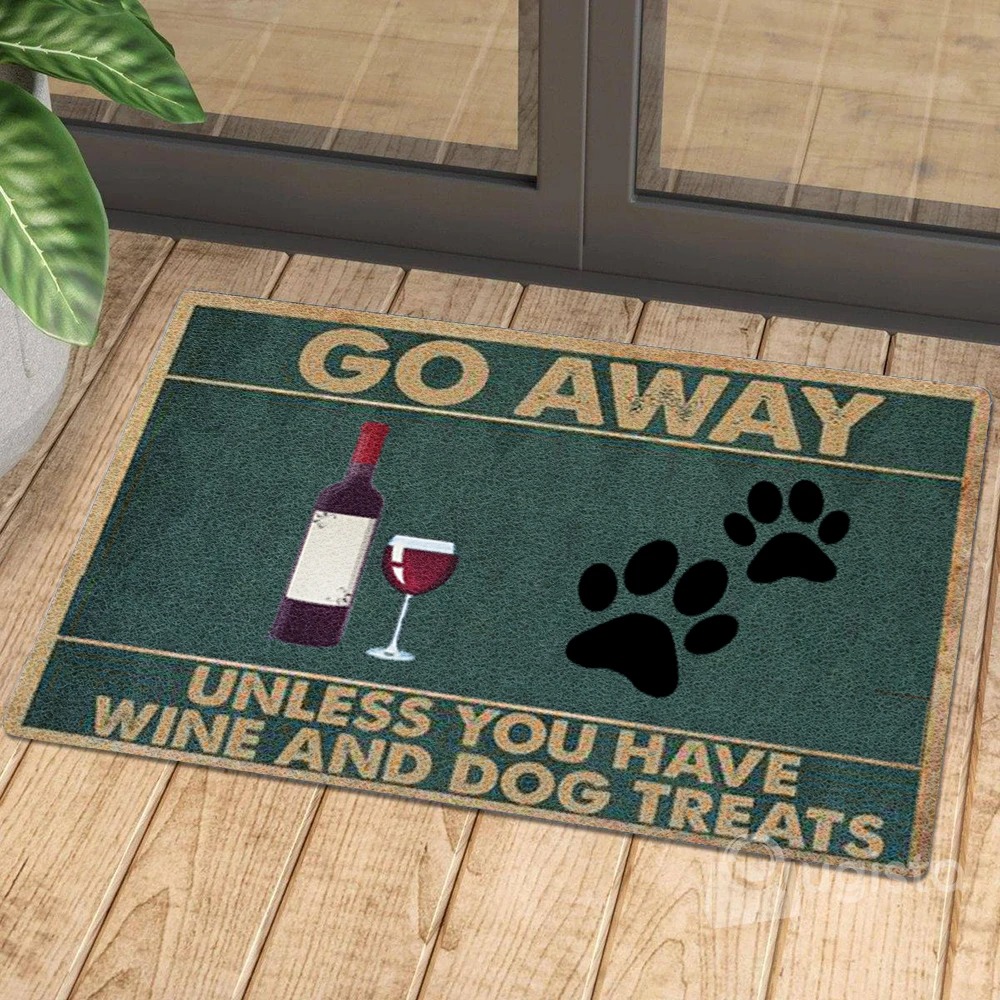 Go away unless you have wine and dog treats doormat
