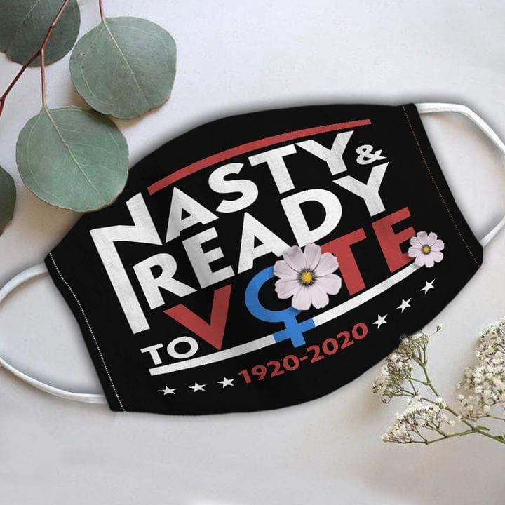 Nasty and ready to vote 1920-2020 face mask