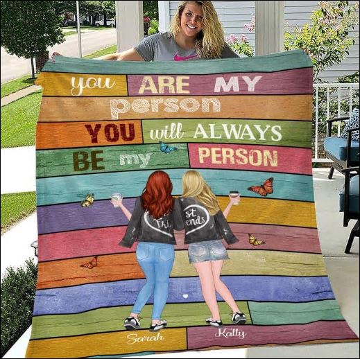 Personalized You are my person you will always be my person quilt