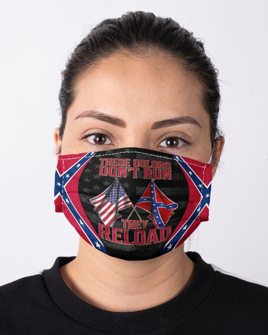 These Colors Don't Run They Reload Confederate States of America face mask