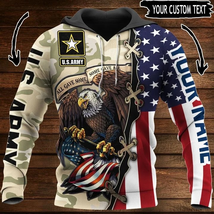 All gave some some gave all US Army Eagle American Flag personalized 3D hoodie