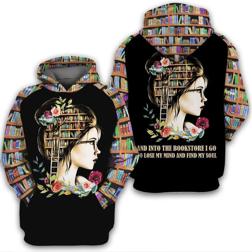 And into the bookstore i go to lose my mind and find my soul all over printed 3D hoodie – dnstyles