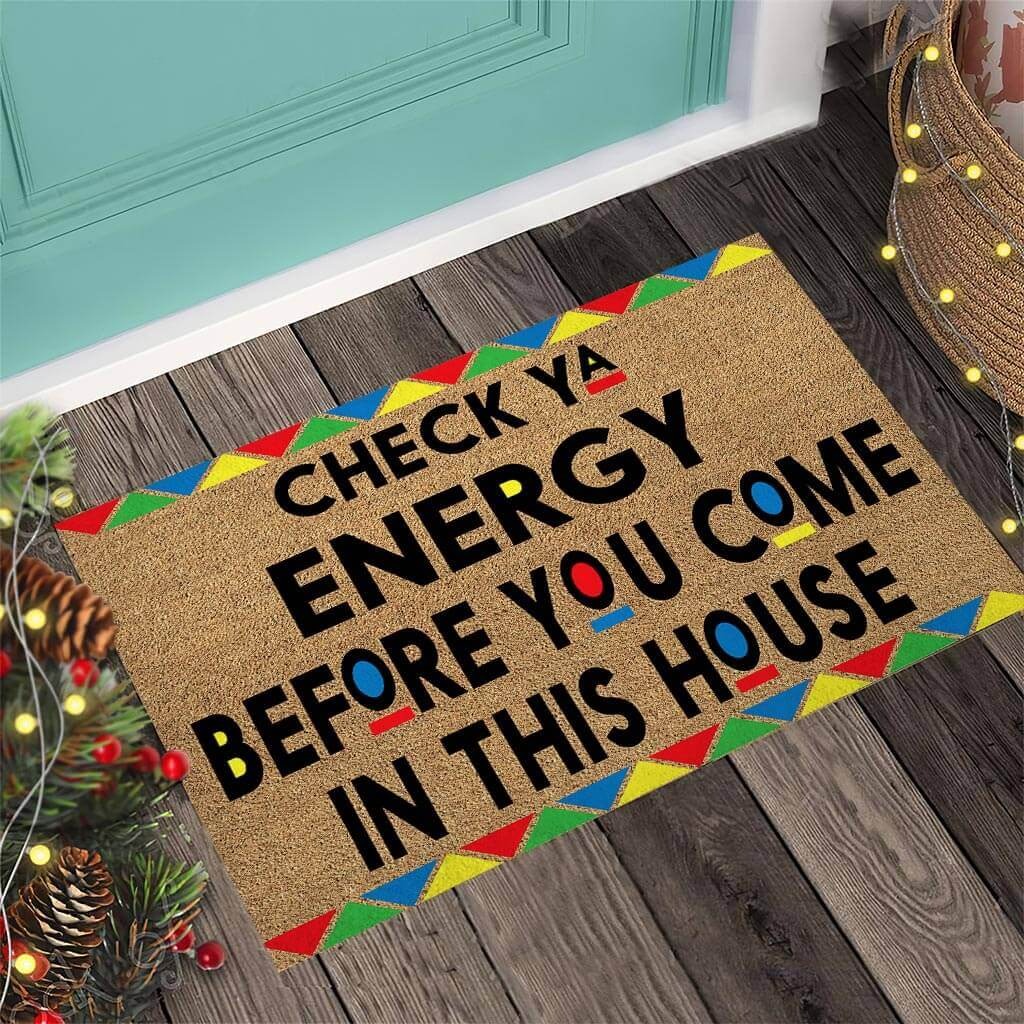 Check Ya energy before you come in this house doormat3