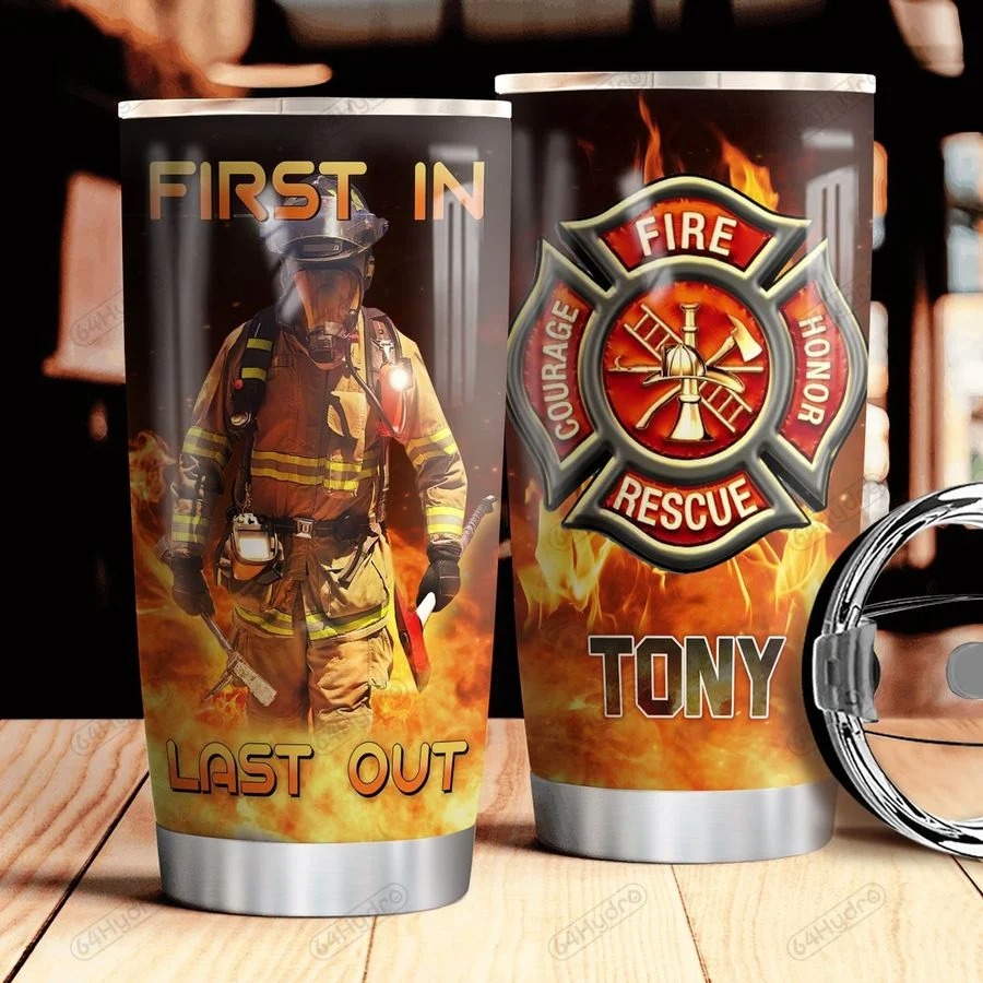 Firefighter First in last out CUSTOM NAME TUMBLER2