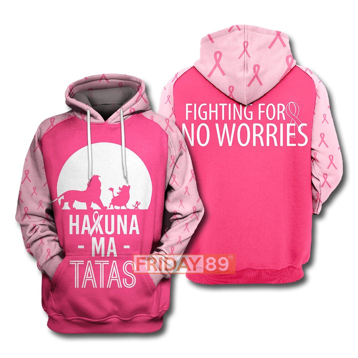 Hakuna ma tatas fighting no worries 3d hoodie