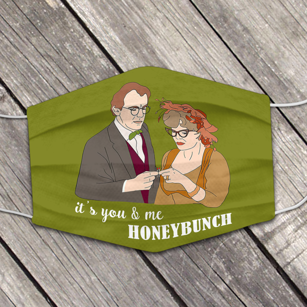 It's you and me Honeybunch face mask