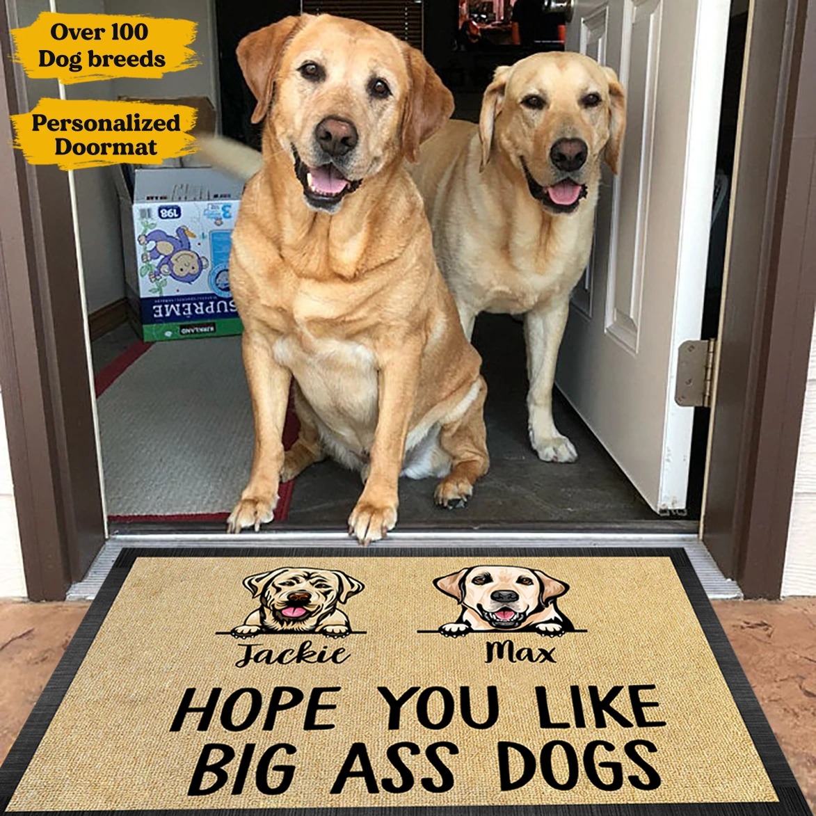 Labrador hope you like big ass dogs personalized custom name doormat