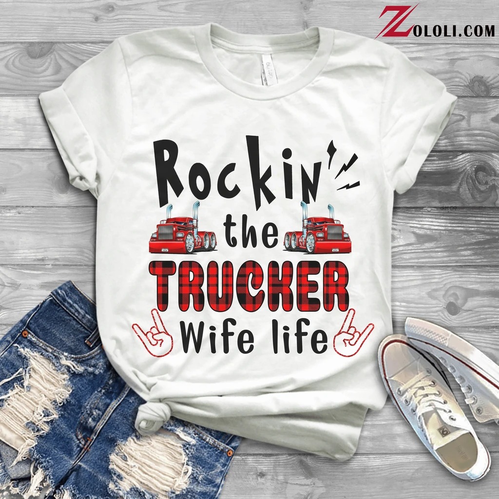 Rockin' the Trucker Wife life 3D Custom Hoodie3