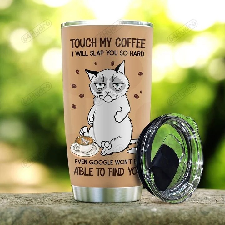 Siamese cat touch my coffee i will slap you so hard personalized custom name tumbler