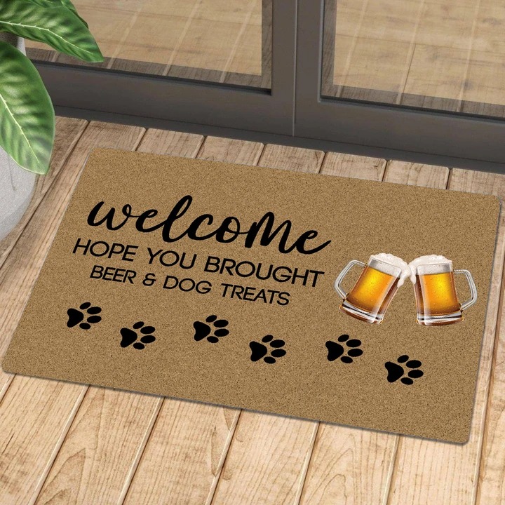 Welcomne hope you brought beer and dog treats doormat – LIMITED EDITION