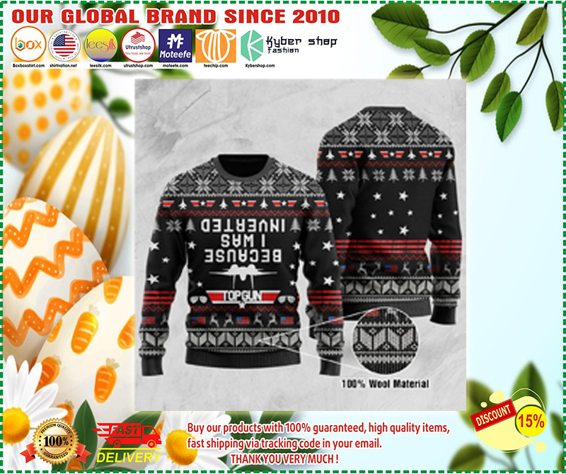 BECAUSE I WAS INVERTED TOP GUN UGLY CHRISTMAS SWEATER – LIMITED EDITION BBS