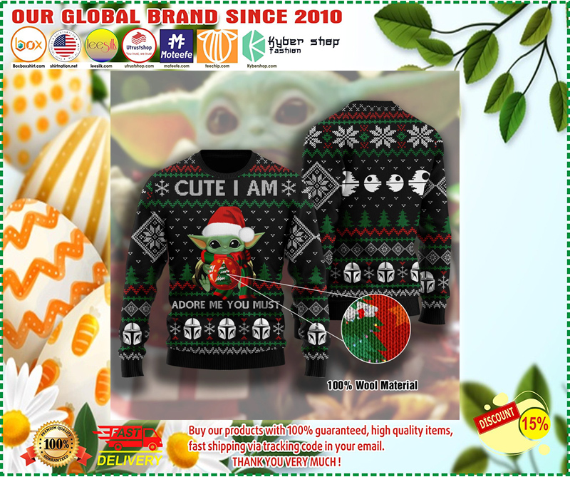 Baby Yoda cute I am adore me you must ugly christmas sweater – LIMITED EDITION BBS