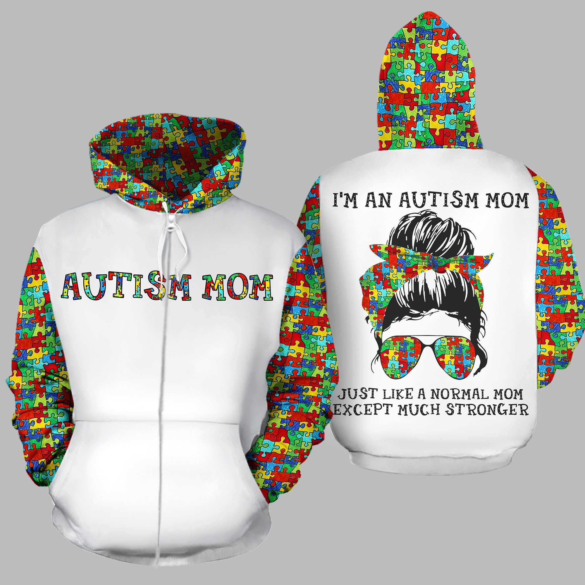 Im an autism mon just like a normal mom 3d over print hoodie and zip