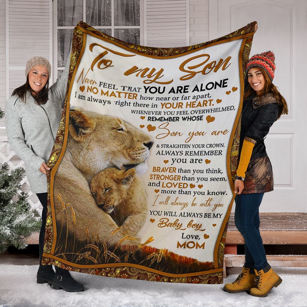 To my son never feel that you are alone love mom blanket large