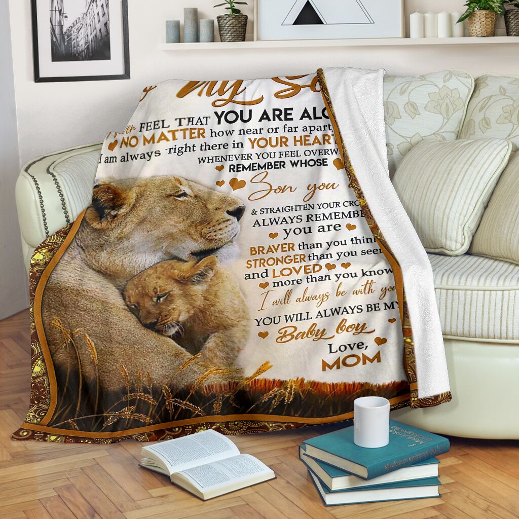 To my son never feel that you are alone love mom blanket x-large