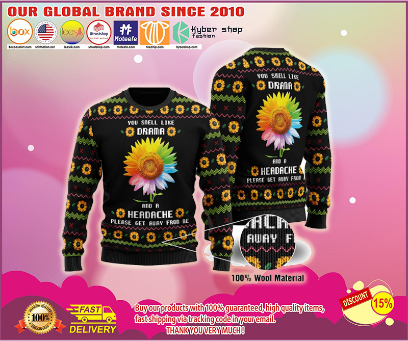 WE SMELL LIKE DRAMA AND A HEADACHE PLEASE GET AWAY FROM ME UGLY CHRISTMAS SWEATER – LIMITED EDITION BBS