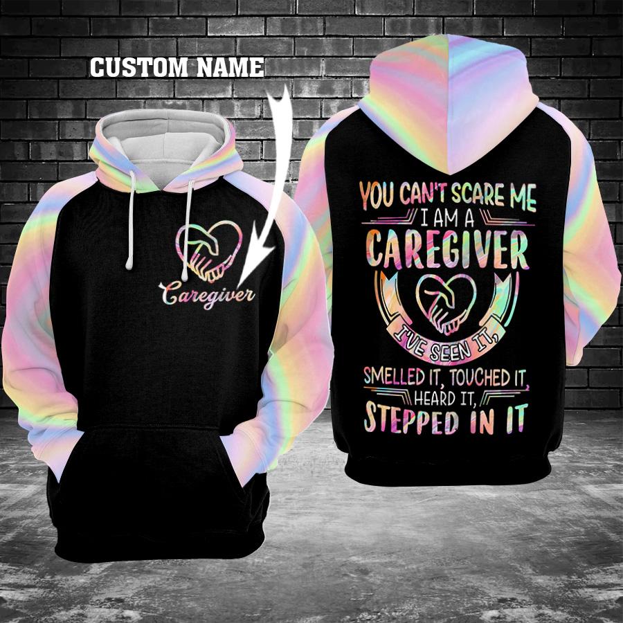 You Can’t Scare Me I’m A Caregiver 3D Custom personalized name Hoodie – LIMITED EDITION