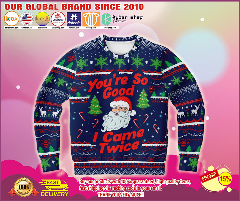 You’re so good I came twice ugly christmas sweater – LIMITED EDITION BBS