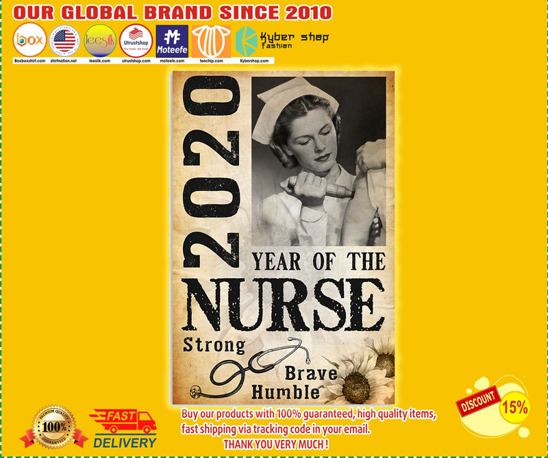 2020 year of the nurse strong brave humble poster