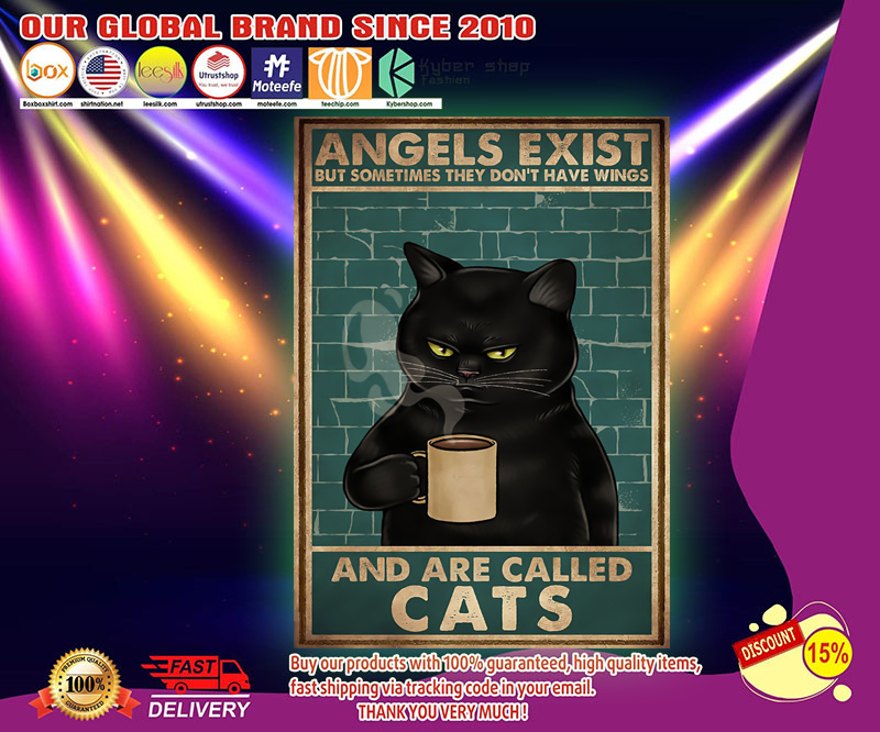 Angels exist but sometimes they don't have wings and are called cats poster 2