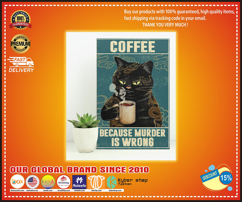 Black Cat coffee because murder is wrong poster