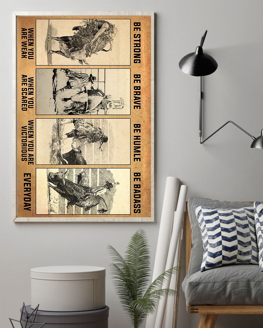 Bull riding be strong be brave be humble be badass poster2