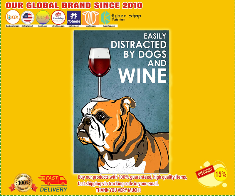 Bulldog easily distracted by dogs and wine poster