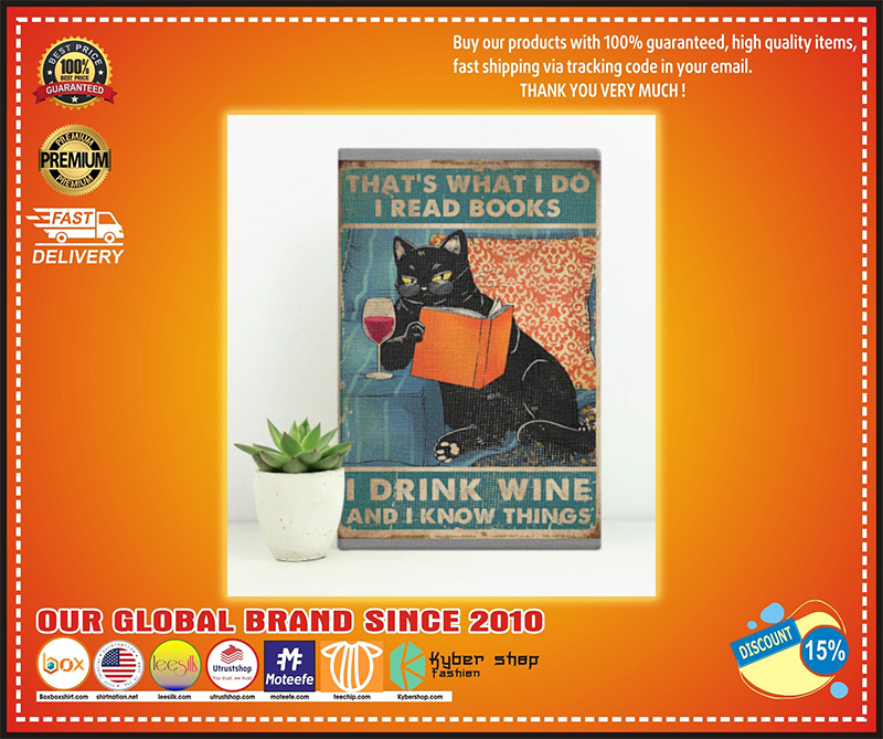 Cat That's what I do I read books I drink wine and I know thing poster