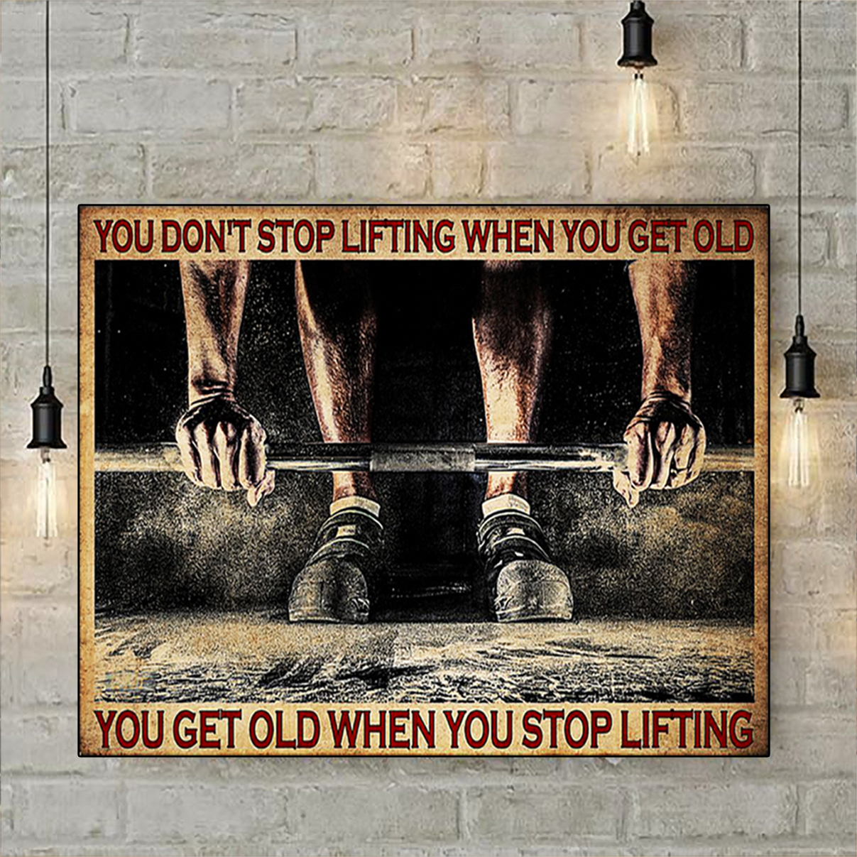 Fitness You don't stop lifting when you get old poster A3
