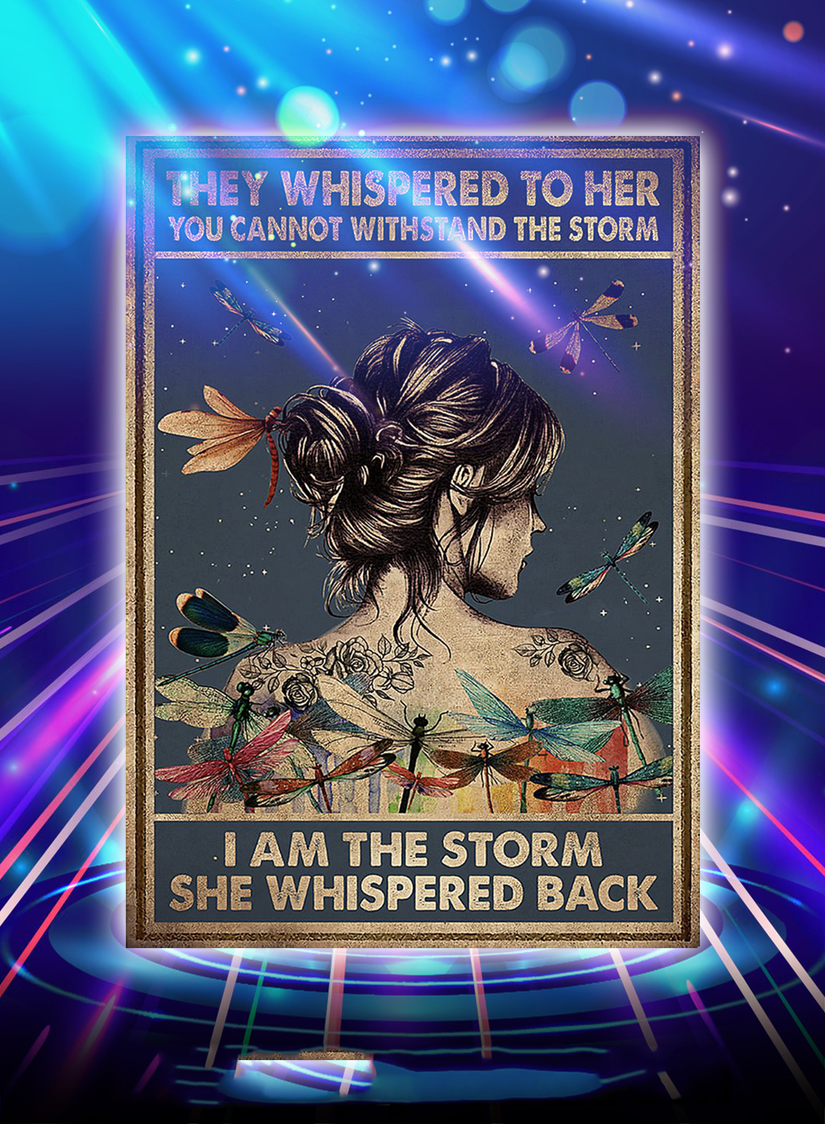 Hippie dragonfly they whispered to her you can not withstand the storm poster - A1
