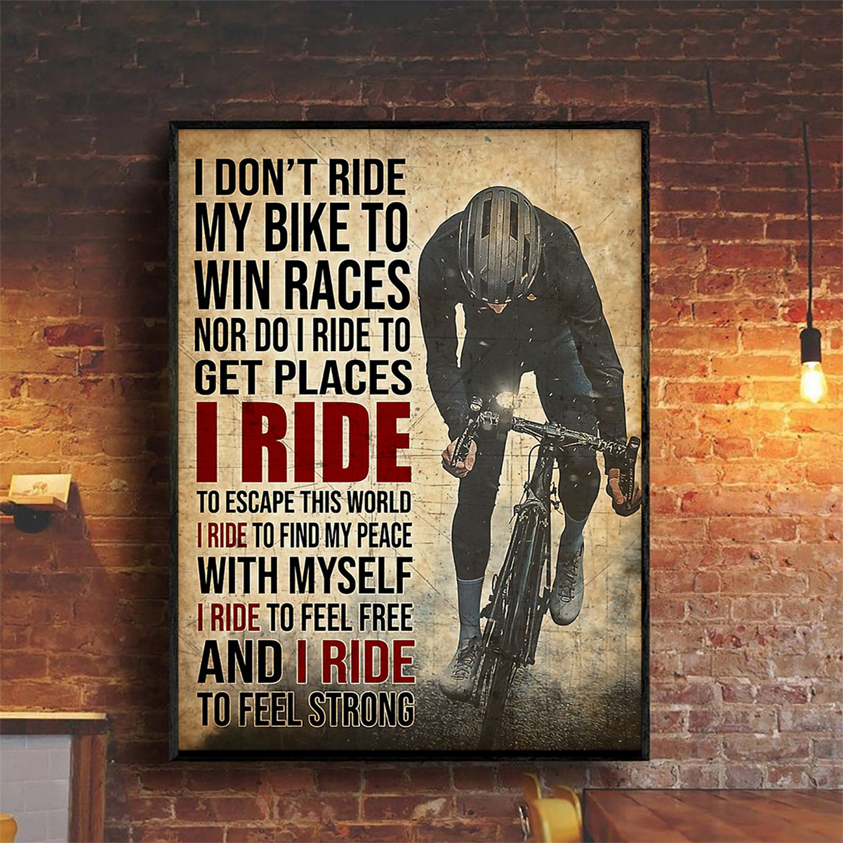 I don't ride my bike to win races poster A1