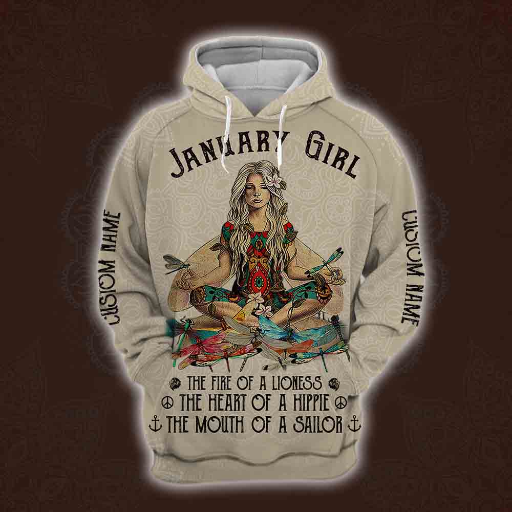 January Yoga Girl The Fire Of A Lioness The Heart Of A Hippie The Mouth Of A Sailor Personalized 3D Hoodie