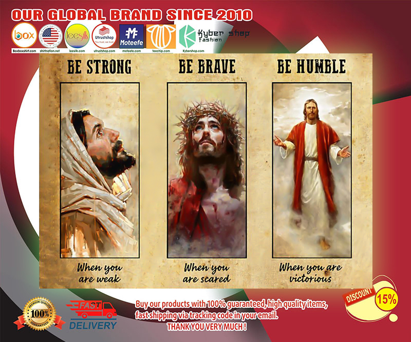 Jesus be strong be brave be humble poster 2