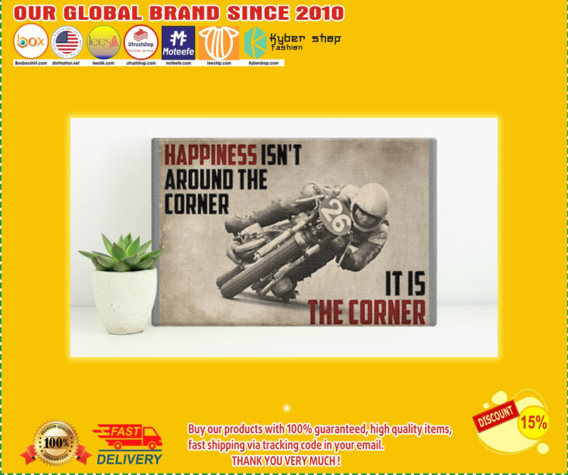 Motorcycles happiness isnn't around the corner it is the corner poster
