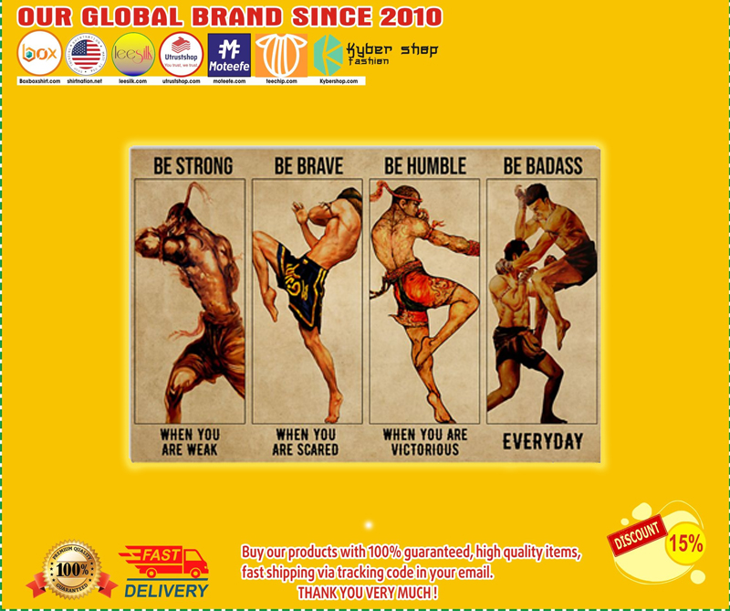 Muay Thai be strong be brave be humble be badass poster