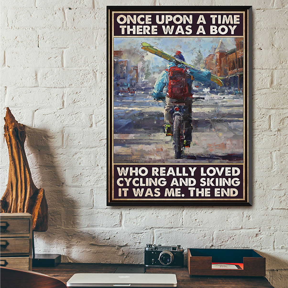 Once upon a time there was a boy who really loved cycling and skiing poster A1