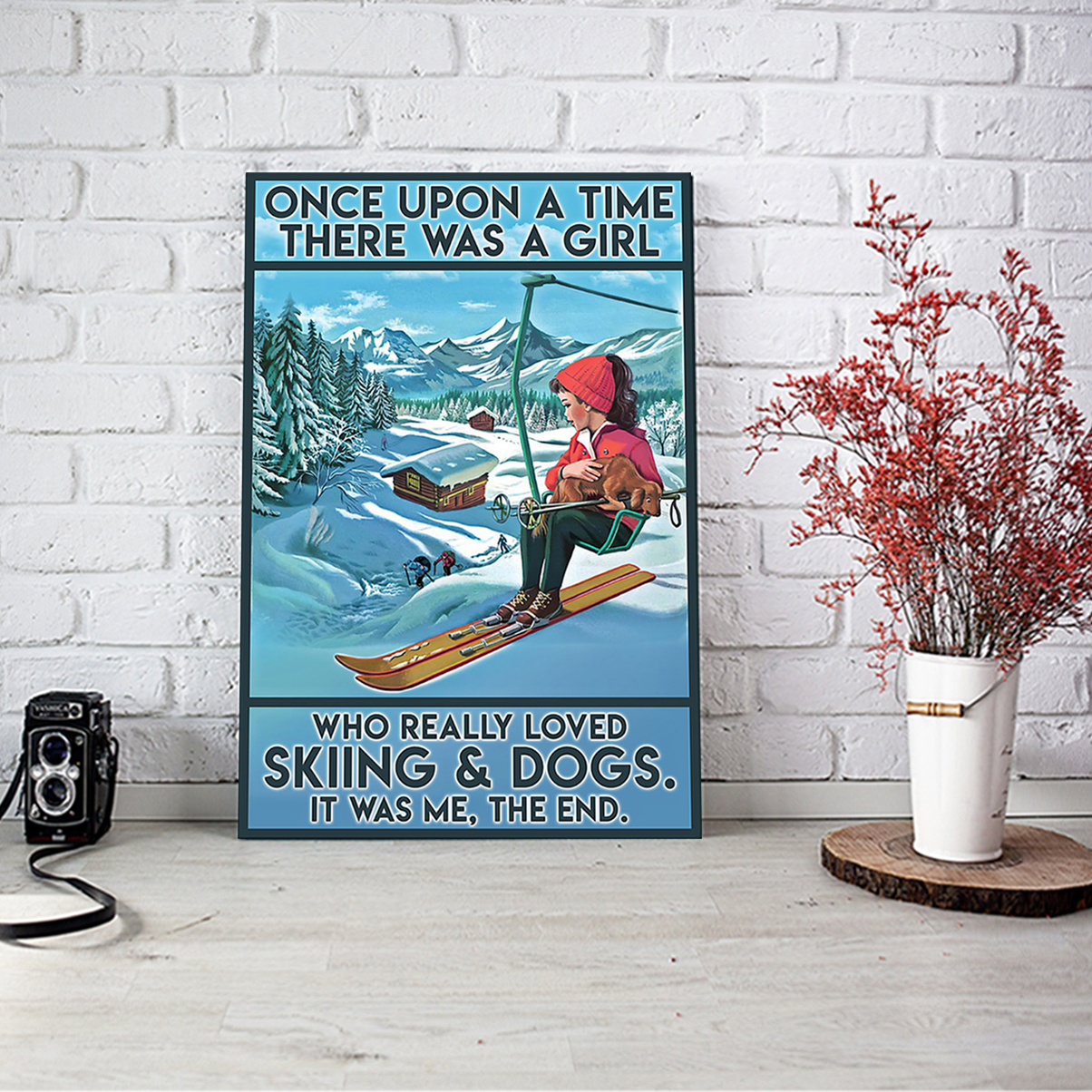 Once upon a time there was a girl who really loved skiing and dogs poster A3