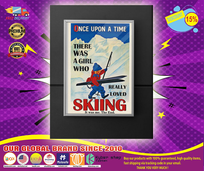 Once upon the time There was a girl who love Skiing poster