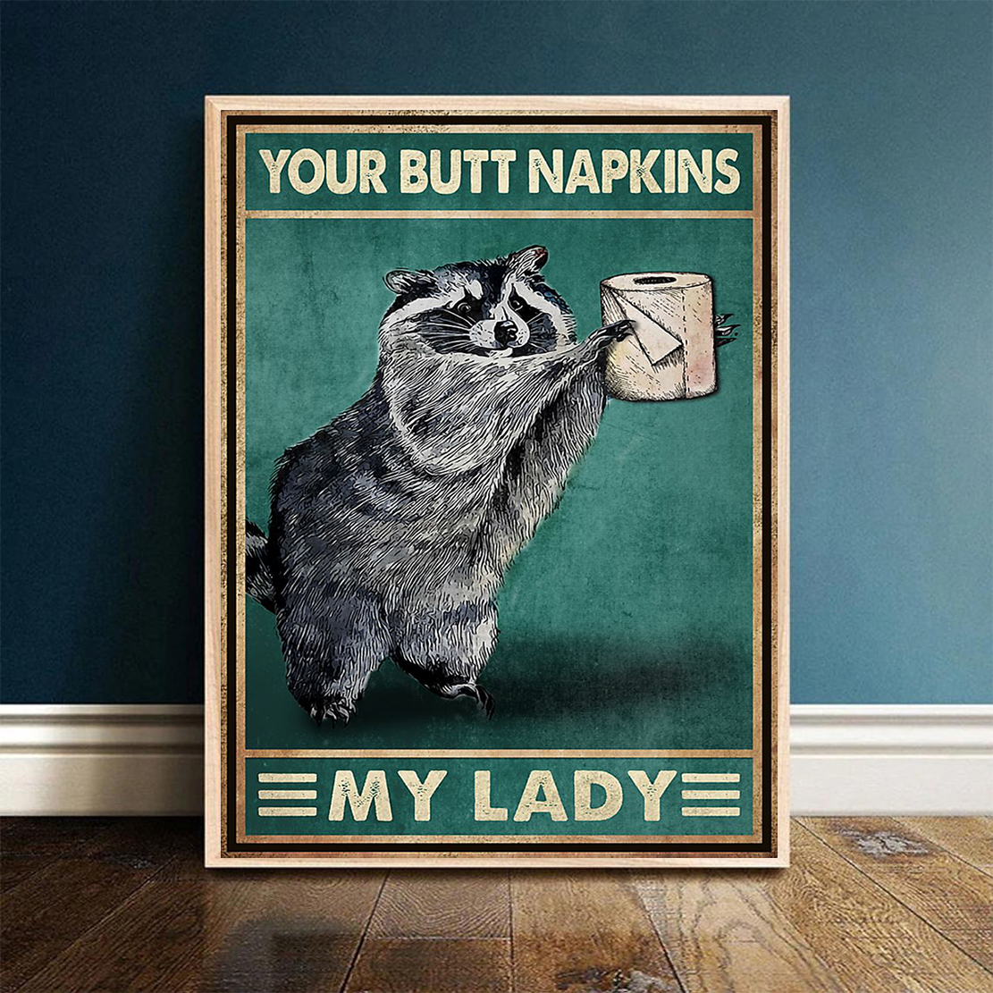 Poster Raccoon your butt napkins my lady – Teasearch3d