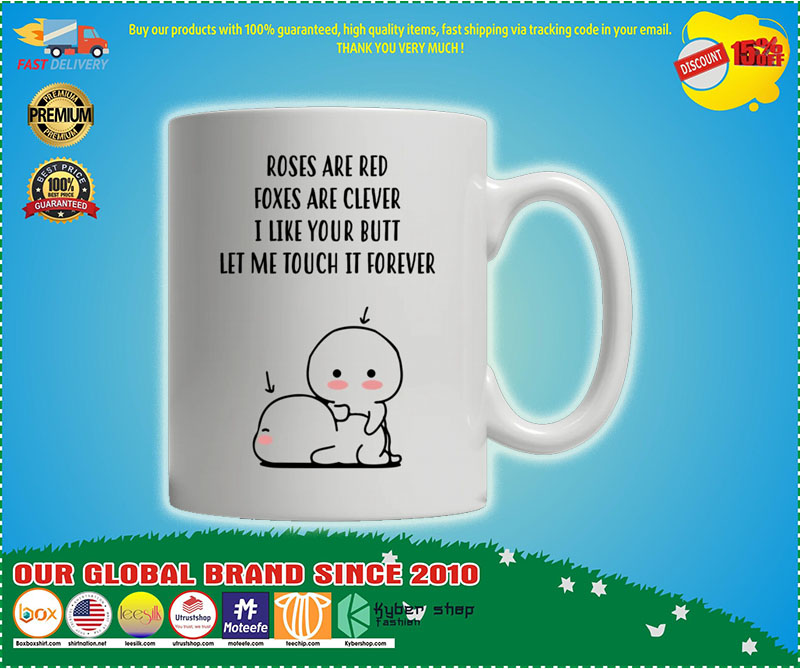 Roses are red foxes are clever I like your butt custom personalized name mug 2