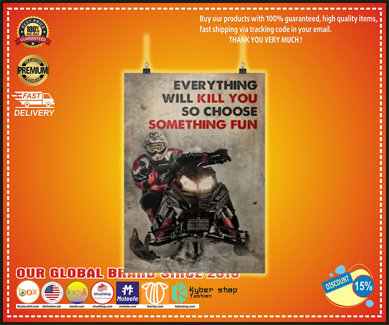 Snowcross everything will kill you so choose something fun poster 2