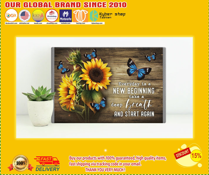 Sunflower Butterfly Everyday is a new beginning take a deep breath and start again poster